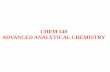 CHEM 540 ADVANCED ANALYTICAL CHEMISTRY 540-Introduction to... · • CHEM 540 Advanced Analytical Chemistry (3-0-3) • ... (amperometric titrations) (chronoamperometry) Current as