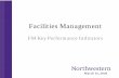 Facilities Management - Northwestern UniversityFacilities Management Key Volume Indicators 1 Key Volume FM Change Evanston Chicago Full Time Equivalent (FTE) 374 +1 306 68 Acres 296