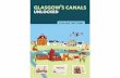 glasgow’s canals unlocked · glasgow’s canals unlocked explore the story. ... “A pleasant tramp and we are at the quiet reaches of the canal. It is difﬁ cult to ... Donald