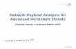 Network Payload Analysis for Advanced Persistent …...Network Payload Analysis for Advanced Persistent Threats Charles Smutz, Lockheed Martin CIRT 2 About Speaker Name Charles Smutz