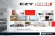 CLEAN LINES! The Flush Finish Door Jamb System · Ezy-Jamb does just that! Ezy-Jamb is a split-type jamb manufactured from cold rolled steel with a patented profile to produce a strong