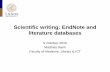 Scientific writing: EndNote and literature databases...Scientific writing: EndNote and literature databases 5 October 2016 Matthias Bank Faculty of Medicine, Library & ICT. Lunds universitet