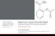 Aspirin as a Cancer Preventive Agent Existing Evidence & … · 2018-03-27 · NASA -January 22, 2018 Ernest Hawk, MD, MPH Vice President & Head, Division of Cancer Prevention & Population