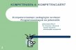KOMPETENSEN A KOMPETENCIÁÉRT · 2011-05-19 · 23 Az oktatási programcsomagok komponensei Szakmai koncepció(célok, követelmények, értékelés elvei, a tananyag kijelölése,