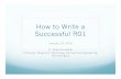 How to Write a Successful R01 - Boston University · 2011-01-24 · How to Write a Successful R01 January 19, 2010 R. Todd Constable Professor, Diagnostic Radiology, Biomedical Engineering,