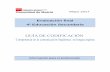 Evaluación final 4º Educación Secundaria · 2018-01-12 · Prueba de lengua extranjera: Inglés Evaluación Educación Secundaria Obligatoria Guía de codificación. Curso 2016-17