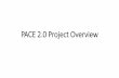 PACE 2.0 Project Overview - National PACE Association. PACE 2.0 Project... · PACE 2.0 Project Overview. Why Do We Need PACE 2.0? • 2M plus Dual-eligibles need Long Term Services