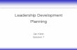 Leadership Development Planning - MIT OpenCourseWare...•personal characteristics •situational •transformational/change management •distributed • Where we are going –learning