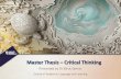Master Thesis Critical Thinking 2017-03-29آ  What is Critical Thinking â€¢Definitions Critical thinking