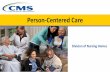 Person Centered Care - surveyor-training-docs2.s3 ...surveyor-training-docs2.s3.amazonaws.com/LTCSeriesVideos/Person... · (v) Any ethnic, cultural, or religious factors that may