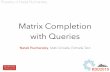 Matrix Completion with Queries - Semantic ScholarMatrix Completion with Queries Natali Ruchansky, Mark Crovella, ... What about now? Property of Natali Ruchansky And now? 4. Property