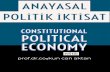 Editör - SOBİAD · 2018-12-08 · Anayasal Politik İktisat kısa ve öz bir tanım yapmak gerekirse devletin ekonomi alanındaki görev ve fonksiyonlarının, güç ve yetkilerinin