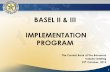 BASEL II & III IMPLEMENTATION PROGRAM · 1 and Basel III reporting in the second phase. • The third phase of the implementation program commences Q3 2014 and it would involve the
