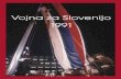 Vojna za Slovenijo 1991 - Domoljubje · Vojna za Slovenijo 1991. 2 SLOVENSKA VOJSKA SLOVENSKA VOJSKA 3 ... Poljskem je prišel na oblast sindikat Solidarnost, Po 28 letih berlinski