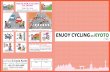 Keep left. ENJOY CYCLING in KYOTO · Cycling in Kyoto is a great fun! Cycling in Kyoto is a great fun! Cycling in Kyoto is a great fun! Cycling in Kyoto is a great fun! Cycling in