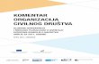 KOMENTAR ORGANIZACIJA CIVILNOG DRUŠTVA...4 KOMENTAR ORGANIZACIJA CIVILNOG DRUŠTVA I Uvod O Komentaru Komentar godišnjeg izveštaja Evropske komisije o napretku Srbije za 2017, kao
