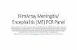 FilmArray Meningitis/ Encephalitis (ME) PCR Panel Meningitis.pdfmeningoencephalitis." Med Mycol •This retrospective review identified five patients with cryptococcal meningoencephalitis,