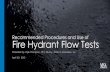 RECOMMENDED PROCEDURES AND USE OF FIRE HYDRANT …...Recommended Procedures and Use of Fire Hydrant Flow Tests ... •Communication ... One Person at Residual Hydrant, One at the Flow