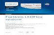 Datasheet Fortimo LEDFlex system - Philips...Parameter Min Typ Max Unit Forward voltage 22.8 24.0 25.2 V Power consumption 17.6 W = kWh/1000h Thermal power 10.2 W Power expressed per