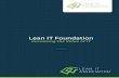 LITA Lean IT Foundation Publication Lean IT Foundation... · 2019-10-15 · The Lean IT Foundation Certification is a significant step toward identifying standard work of the core