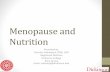 Menopause and Nutrition - Dickinson College• Can last from 2-10 years, Average age of menopause 51 •Menopause: •cessation of menses for 12 months • when the ovaries stop making