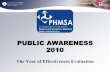 PUBLIC AWARENESS 2010 - Kansas Corporation Commission...Pipeline and Hazardous Materials Safety Administration 8.4.4 Measure 4 Achieving Bottom-Line Results –The change in the number