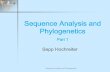 Sequence Analysis and Phylogenetics - Sepp Hochreiter · 2017-11-14 · Sequence Analysis and Phylogenetics Sequence Analysis and Phylogenetics Part 1 Sepp Hochreiter. Course no.: