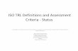ISO TRL Definitions and Assessment Criteria - Status · ISO TRL Definitions and Assessment Criteria - Status James Bilbro1, Cornelius Dennehy2, Prasun Desai3, Jenny Holzer4, Corinne