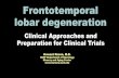 Frontotemporal lobar degenerationwai.wisc.edu/pdf/2019 Fall Update/Friday_Rosen_1 slide.pdfFrontotemporal lobar degeneration Clinical Approaches and Preparation for Clinical Trials