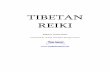 Tibetan - Webs · Tibetan Reiki is perhaps a misleading term; having some written proof that a healing technique existed in ancient Tibet, and that it was similar to the Reiki of