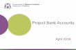 Project Bank Accounts...Project Bank Accounts Contract Award How a PBA is set up Contract award • The contractor will be provided with the following documents at contract award: