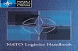 NATO Logistics Handbook · nato logistics handbook 5a. contract number 5b. grant number 5c. program element number 6. author(s) 5d. project number 5e. task number 5f. work unit number