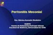 Peritonitis MeconialFisiopatología • Peritonitis química estéril • Secundaria a una perforación intestinal y contacto del contenido con el peritoneo • Bloqueo de meconio
