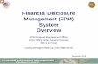 Financial Disclosure Management (FDM) System … 1 Financial Disclosure Management (FDM) System Overview FDM Program Management Office Army Office of the General Counsel Ethics & Fiscal