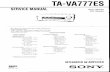 TA-VA777ES.pdf · TA-VA777ES SERVICE MANUAL AEP Model UK Model Manufactured under license trom Dolby Laboratories Licensing Corporation. Dolby, "DOLBY", the double-D symbol DO, AC-3