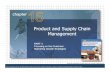 Product and Supply Chain MManagementanagement Supply Chain Management â€¢ Supply Chain Management Integrates