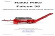ENGLISH Hakki Pilke Falcon 35...6 / 60 Hakki Pilke Falcon rev B Translation Spare parts manual 5-2018 1.2 Parts list of the exploded view Part Item Part number Pcs 105 8-way splitting