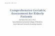 Comprehensive Geriatric Assessment for Elderly Patientsgbcc2016.gbcc.kr/GBCC2017_upload/PFile_01_2_PD1 1_Jee... · 2017-05-18 · Comprehensive Geriatric Assessment for Elderly Patients