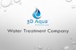 Water Treatment Company - 3D Aqua · Softener, Industrial Water Softener, Sewage Treatment Plant (STP), Effluent Treatment Plant (ETP), Sand Filters, Activated Carbon. Company is