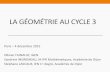 La géométrie au cycle 3 · LA GÉOMÉTRIE AU CYCLE 3 Paris – 4 décembre 2015 Ollivier HUNAULT, IGEN Sandrine INGREMEAU, IA-IPR Mathématiques, Académie de Dijon Stéphane LASCAUX,