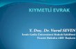Y. Doç. Dr. Vural SEVEN...Ticaret Hukuku ABD Başkanı KIYMETLİ EVRAK 6102 sayılı Türk Ticaret Kanununda en az değişikliğe uğrayan bölüm kıymetli evrak kitabıdır. Kıymetli