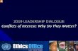 2019 LEADERSHIP DIALOGUE - United Nations · 2019-10-08 · 2019 Leadership Dialogue Conflicts of Interest: Why Do They Matter? Welcome & Introduction. United Nations Oath of Office