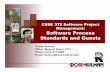 CSSE 372 Software Project Management: Software Process ... · ISO 12207: Tailoring Process (12207.0 Annex A) 1. Identify project environment " Strategy, activity, requirements 2.