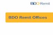 BDO Remit Ofﬁces Remit...Subsidiary Offices Address Country ASIA BDO REMIT LIMITED Shop 219, 2/F Worldwide Plaza, 19 Des Voeux Rd., Central, Hong Kong Hong Kong Shop 231-232 & 237,