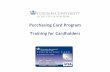 Purchasing Card Program Training for Cardholders/Reconcilers & …finance.columbia.edu/files/gateway/content/pcard/PCard... · 2014-03-06 · P-Card Program Roles – Reviewer & DPAD