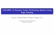 COLORIS: A Dynamic Cache Partitioning System …cs-pub.bu.edu/fac/richwest/slides/coloris.pdfCOLORIS: A Dynamic Cache Partitioning System Using Page Coloring Ying Ye, Richard West,