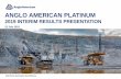 ANGLO AMERICAN PLATINUM/media/Files/A/...Own mine operational performance Record production from Unki H1 2019 production 6% PGM production increased 3 versus realised platinum price