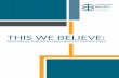 THIS WE BELIEVE - Canadian Baptists of Ontario and Quebec · 2018-11-23 · This We Believe: Resources for Faith With Addendum, Baptist Distinctives 2008 Edition ISBN 0-921028-36-9