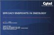 EFFICACY ENDPOINTS IN ONCOLOGY · 2017-10-08 · Geneva Branch Cytel Inc. - Confidential 6 Efficacy Endpoints in Oncology SurrogateEndpoints . Introduction . Overall Survival . Surrogate