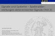 Signale und Systeme Spektraldar- stellungen determinierter ... · Seite III-2-1 Gerhard Schmidt Christian-Albrechts-Universität zu Kiel Technische Fakultät Elektrotechnik und Informationstechnik
